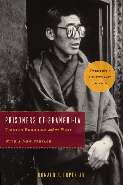 Prisoners of Shangri–La – Tibetan Buddhism and the West - Tibetan Buddhism and the West