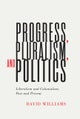 Progress, Pluralism, and Politics