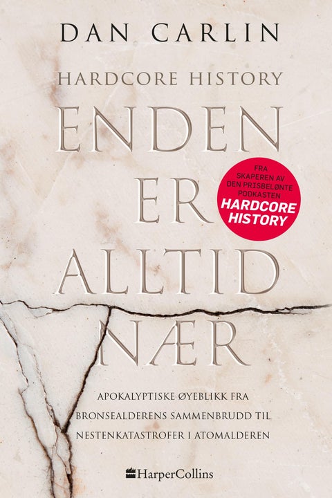 Enden er alltid nær - hardcore history