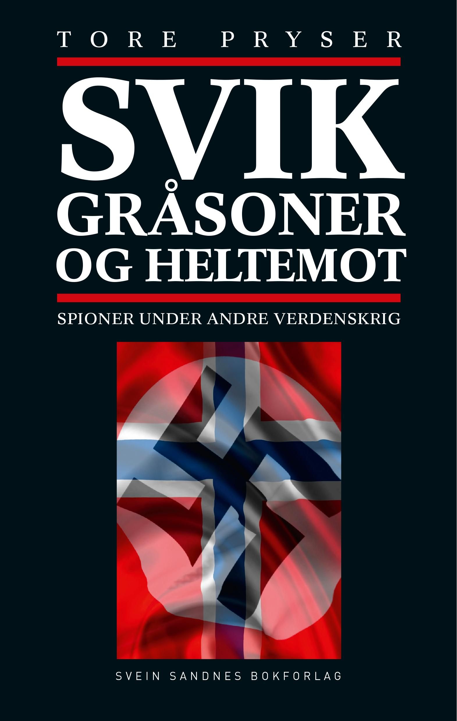 Svik, gråsoner og heltemot - spioner under andre verdenskrig
