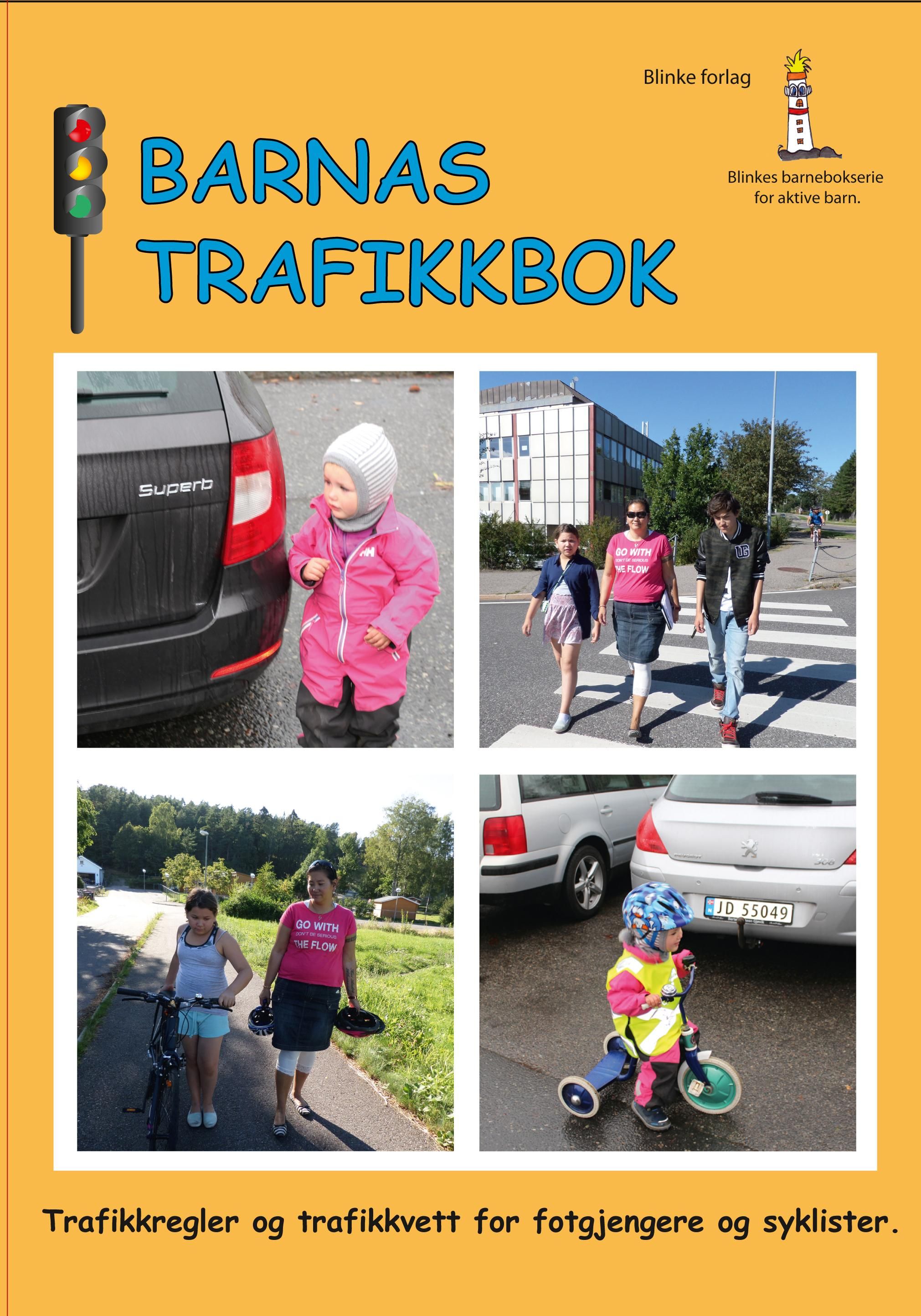 Barnas trafikkbok - trafikkregler og trafikkvett for fotgjengere og syklister