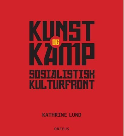 Kunst og kamp - sosialistisk kulturfront