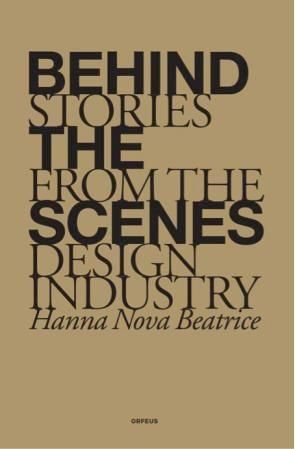 Behind the scenes - stories from the design industry