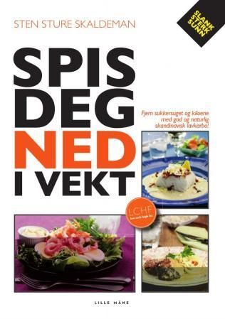 Spis deg ned i vekt - lett med fett - endelig slank!
