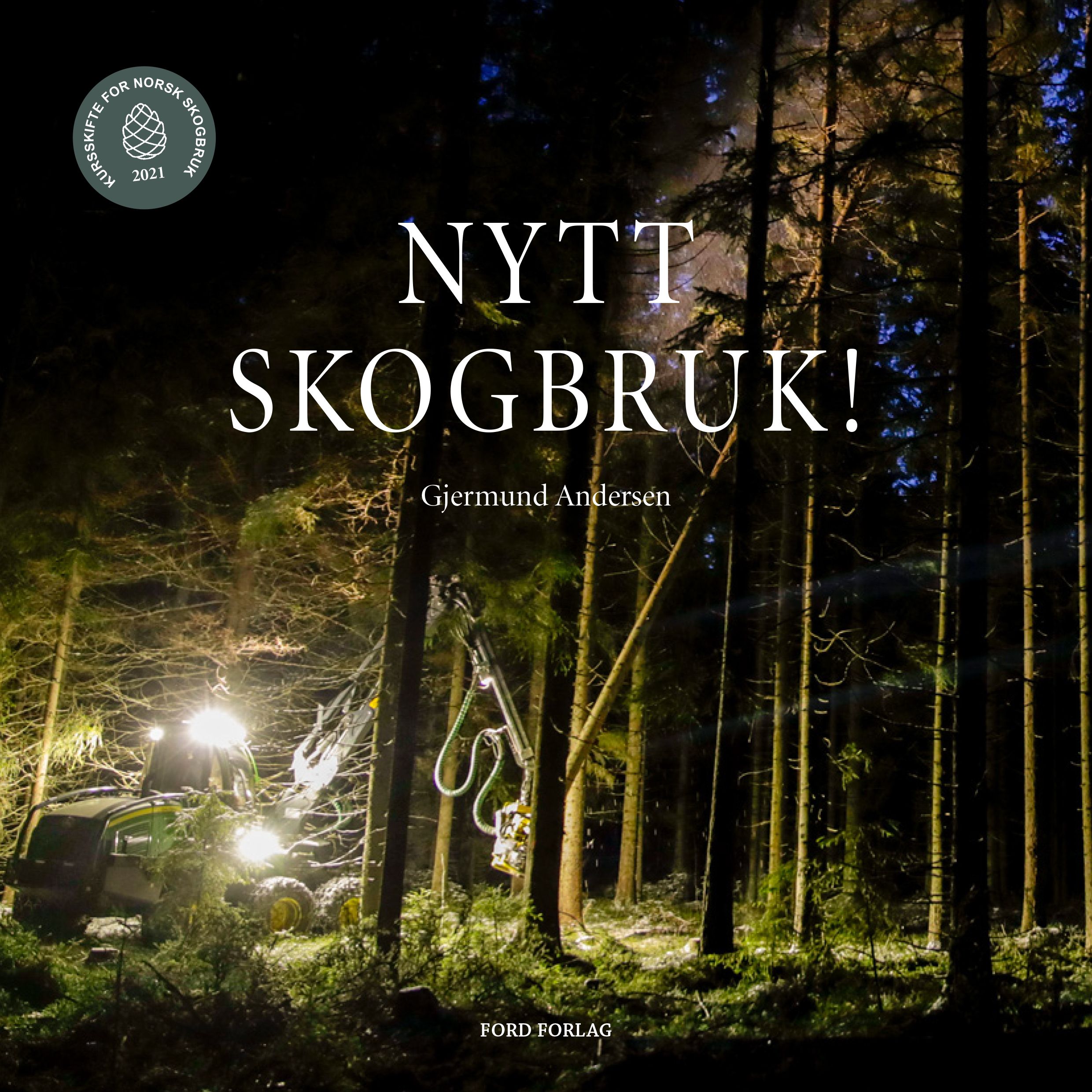 Nytt skogbruk!