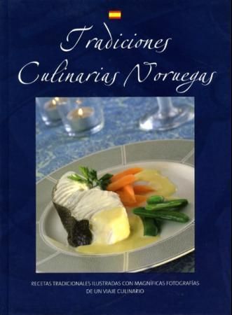 Norske mattradisjoner spansk - recetas tradicionales ilustradas con magníficas fotografías de un viaje culinario
