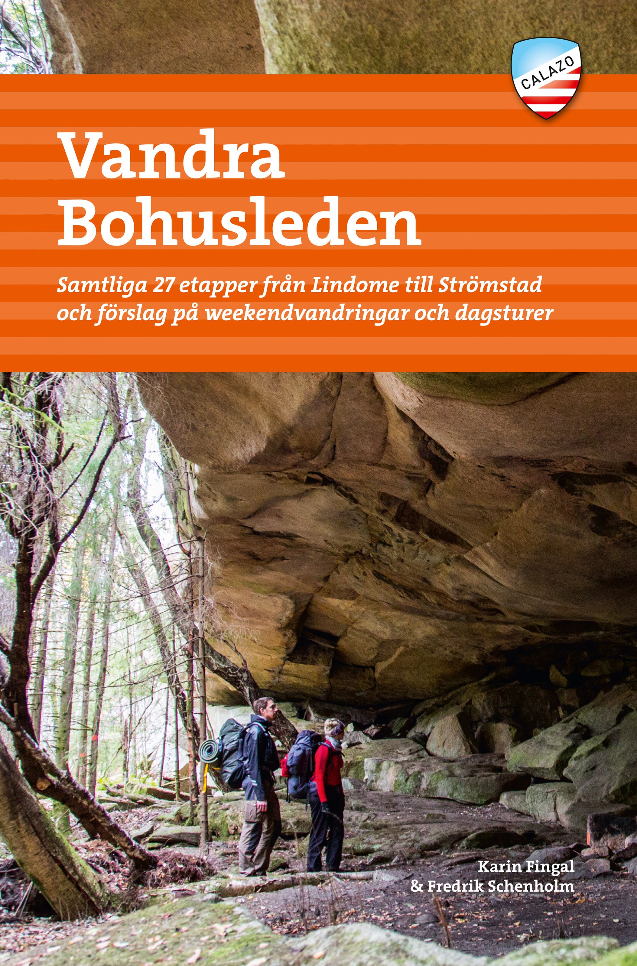 Vandra Bohusleden - samtliga 27 etapper från Lindome till Strömstad och förslag på weekendvandringar och dagsturer