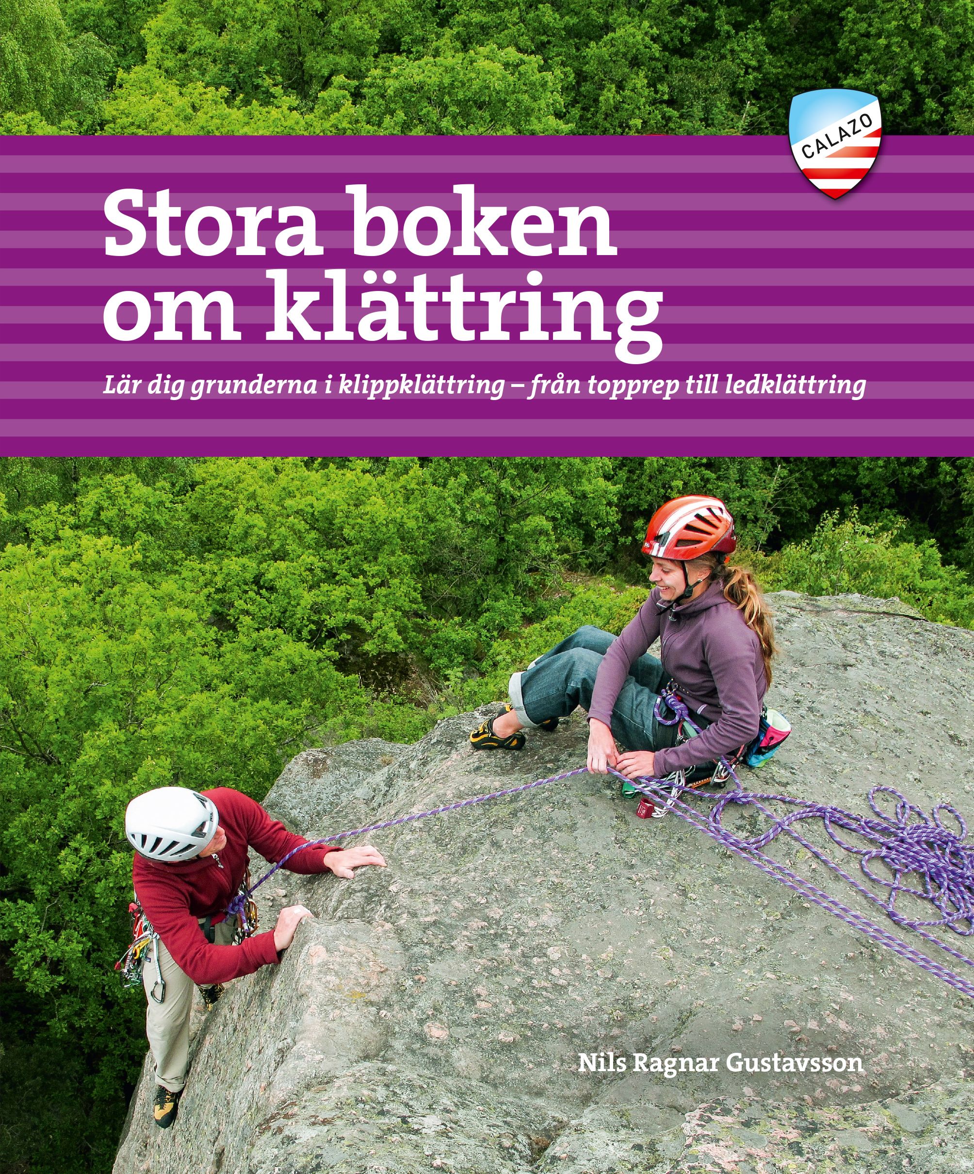 Stora boken om klättring - lär dig grunderna i klippklättring - från topprep till ledklättring