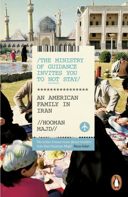 Ministry of Guidance Invites You to Not Stay - An American Family in Iran