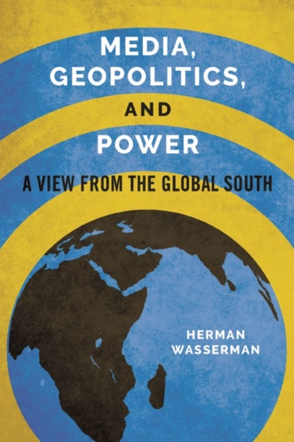 Media, Geopolitics, and Power