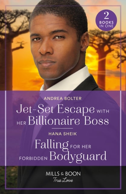Jet-Set Escape With Her Billionaire Boss / Falling For Her Forbidden Bodyguard - Jet-Set Escape with Her Billionaire Boss / Falling for Her Forbidden Bodyguard