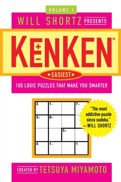 Will Shortz Presents KenKen Easiest Volume 1 - 100 Logic Puzzles That Make You Smarter