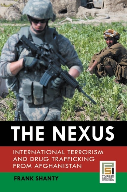Nexus - International Terrorism and Drug Trafficking from Afghanistan