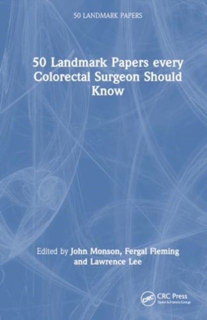 50 Landmark Papers Every Colorectal Surgeon Should Know