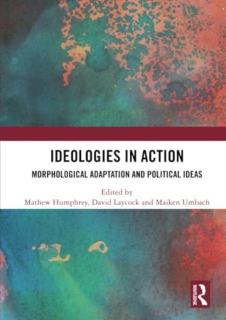 Ideologies in Action - Morphological Adaptation and Political Ideas