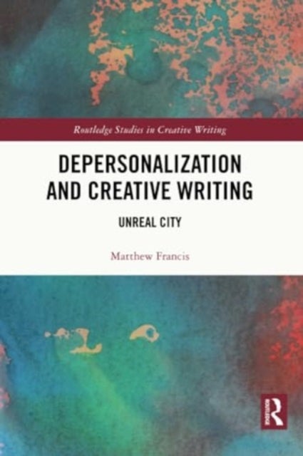Depersonalization and Creative Writing - Unreal City