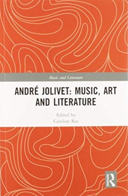 André Jolivet: Music, Art and Literature