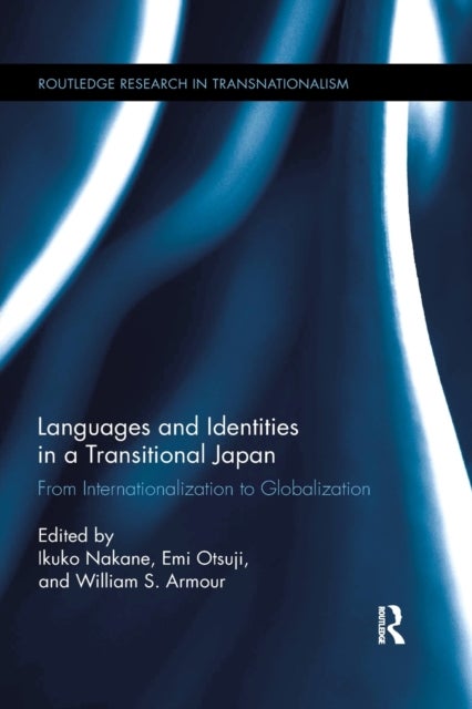 Languages and Identities in a Transitional Japan - From Internationalization to Globalization