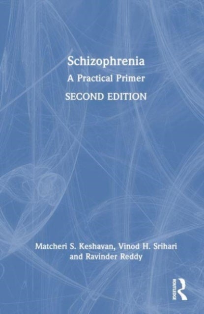 Schizophrenia - A Practical Primer