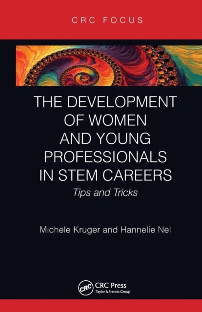The Development of Women and Young Professionals in STEM Careers - Tips and Tricks