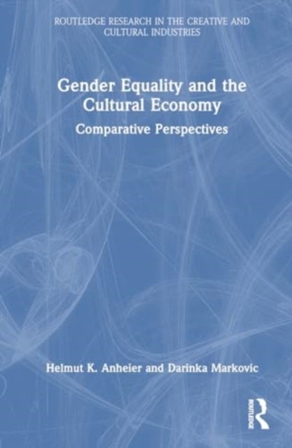 Gender Equality and the Cultural Economy - Comparative Perspectives