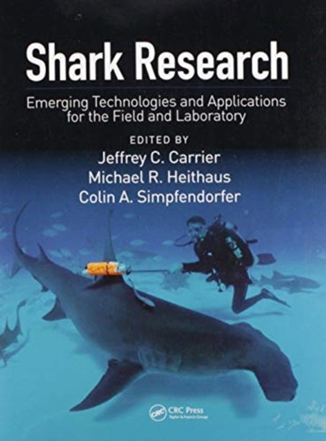 Shark Research - Emerging Technologies and Applications for the Field and Laboratory