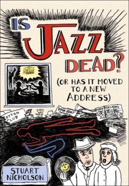 Is Jazz Dead? - Or Has It Moved to a New Address