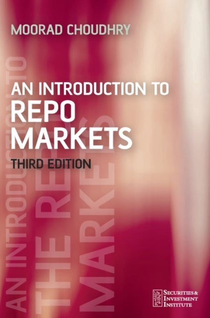 An Introduction to Repo Markets 3e