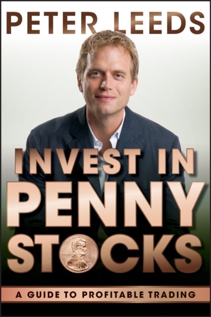 Invest in Penny Stocks – A Guide to Profitable Trading - A Guide to Profitable Trading