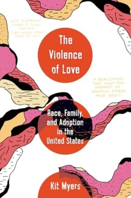 The Violence of Love – Race, Family, and Adoption in the United States - Race, Family, and Adoption in the United States