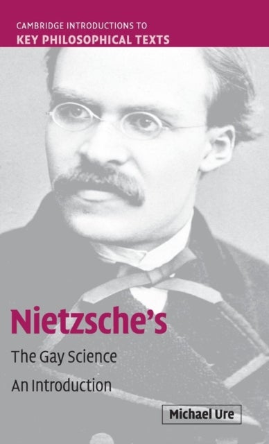 Nietzsche's The Gay Science - An Introduction