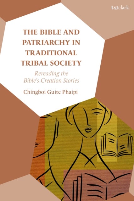 Bible and Patriarchy in Traditional Tribal Society - Re-reading the Bible’s Creation Stories