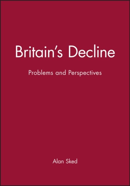 Britain's Decline – Problems an Perspectives