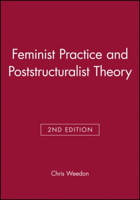 Feminist Practice and Poststructuralist Theor