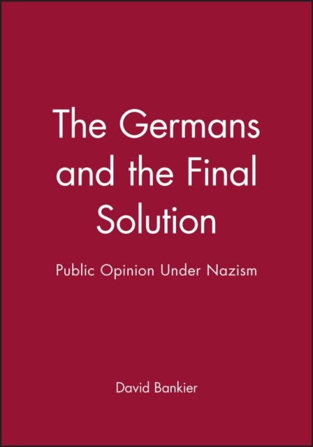 The Germans and the Final Solution - Public Opinion Under Nazism
