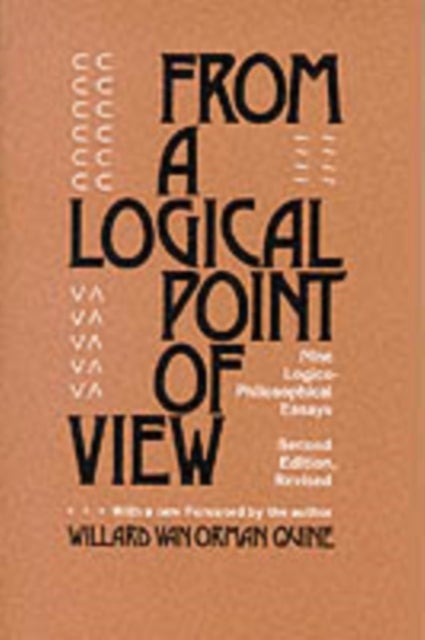 From a Logical Point of View – Nine Logical Philosophical Essays Rev (Paper) - Nine Logico-Philosophical Essays, Second Revised Edition