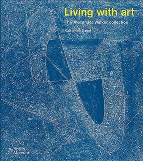 Living With Art - The Alexander Walker collection