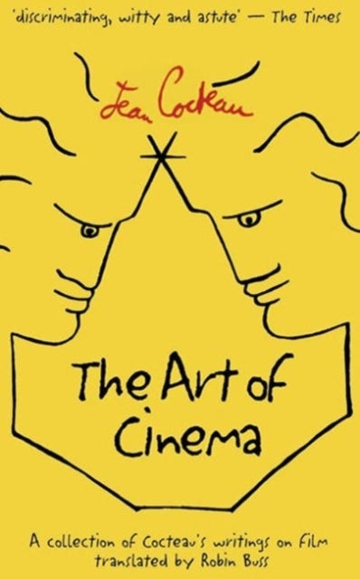 The Art of Cinema - A Collection of Cocteau's Writings on Film
