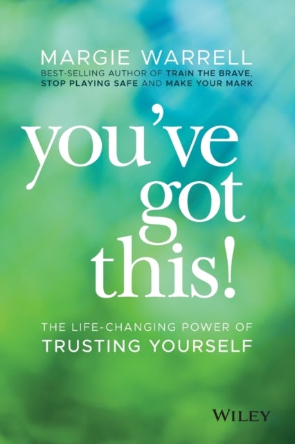 You've Got This - The Life-changing Power of Trusting Yourself