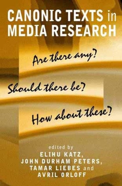 Canonic Texts in Media Research - Are there Any? Should there Be? How About these?