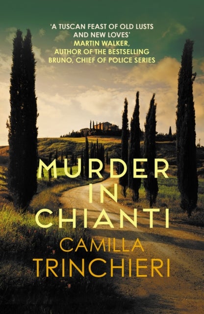 Murder in Chianti - The enthralling murder mystery set in the wine-soaked Italian countryside