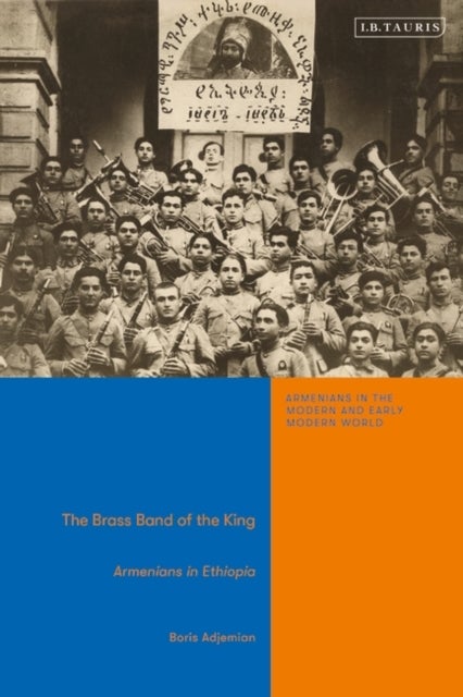 Brass Band of the King - Armenians in Ethiopia