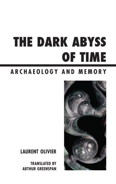 Dark Abyss of Time - Archaeology and Memory