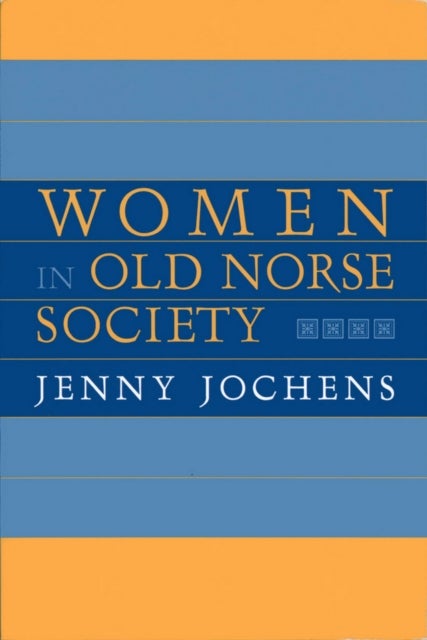 Women in Old Norse Society av Jenny Jochens