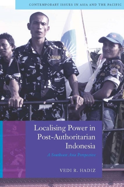 Localising Power in Post-Authoritarian Indonesia - A Southeast Asia Perspective
