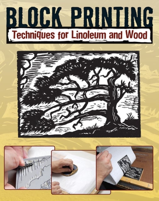 Block Printing - Techniques for Linoleum and Wood