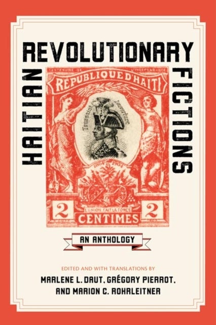 Haitian Revolutionary Fictions - An Anthology