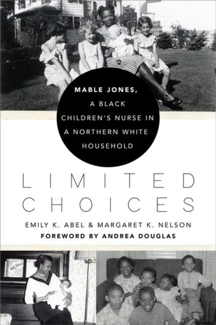 Limited Choices - Mable Jones, a Black Children's Nurse in a Northern White Household