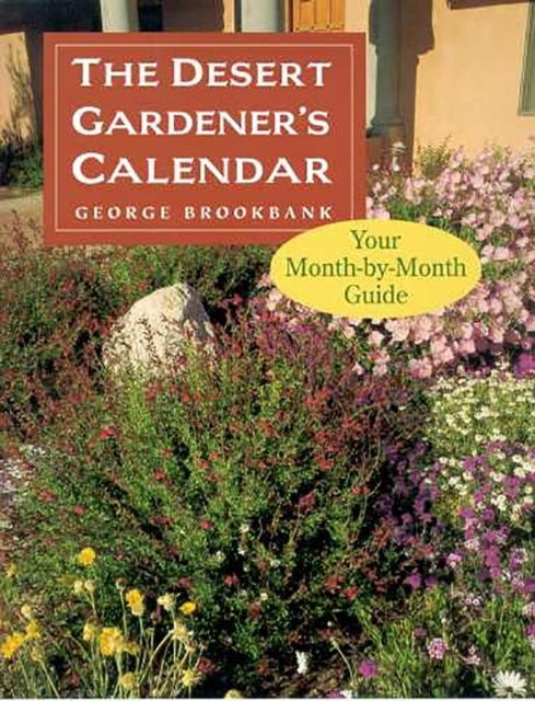 The Desert Gardener's Calendar - Your Month-by-Month Guide