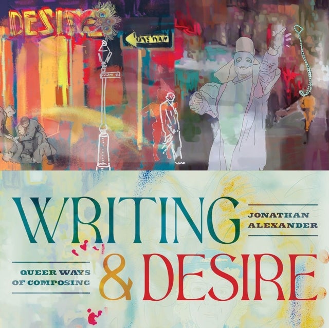 Writing & Desire - Queer Ways of Composing
